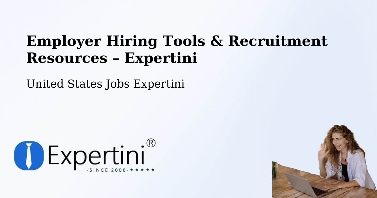 Employer Hiring Tools & Recruitment Resources – Laton - Laton, United States Jobs Expertini